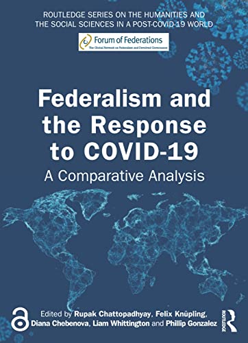Stock image for Federalism and the Response to COVID-19: A Comparative Analysis (Routledge Series on the Humanities and the Social Sciences in a Post-COVID-19 World) for sale by Chiron Media