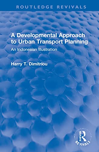 Beispielbild fr A Developmental Approach to Urban Transport Planning zum Verkauf von Blackwell's