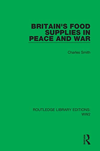 Beispielbild fr Britain's Food Supplies in Peace and War zum Verkauf von Blackwell's