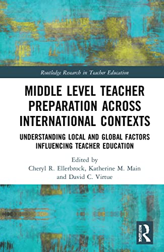 Stock image for Middle Level Teacher Preparation across International Contexts: Understanding Local and Global Factors Influencing Teacher Education for sale by Blackwell's