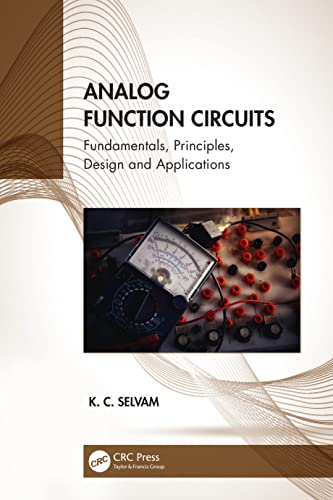 Beispielbild fr Analog Function Circuits: Fundamentals, Principles, Design and Applications zum Verkauf von Revaluation Books