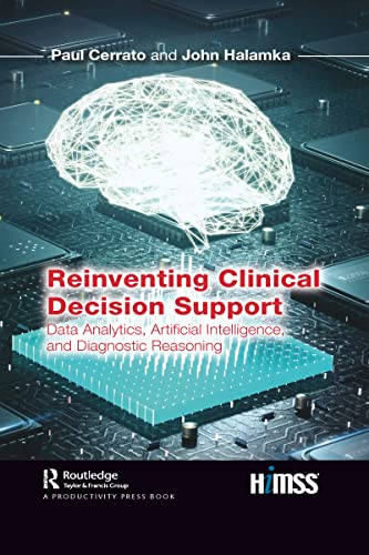 9781032081854: Reinventing Clinical Decision Support: Data Analytics, Artificial Intelligence, and Diagnostic Reasoning (HIMSS Book Series)