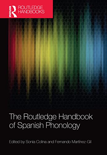 9781032082066: The Routledge Handbook of Spanish Phonology (Routledge Spanish Language Handbooks)