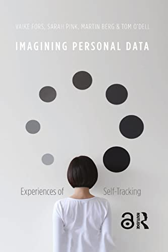 Imagen de archivo de Imagining Personal Data: Experiences of Self-Tracking a la venta por ThriftBooks-Dallas