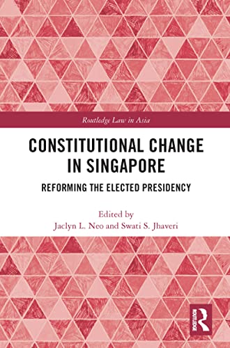 Stock image for Constitutional Change in Singapore: Reforming the Elected Presidency for sale by Blackwell's
