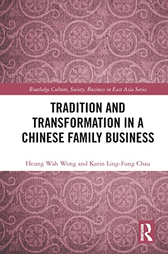 Imagen de archivo de Tradition and Transformation in a Chinese Family Business a la venta por Blackwell's