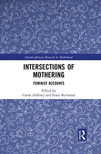 Beispielbild fr Intersections of Mothering: Feminist Accounts zum Verkauf von Blackwell's