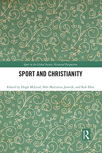 Imagen de archivo de Sport and Christianity: Historical Perspectives a la venta por Blackwell's