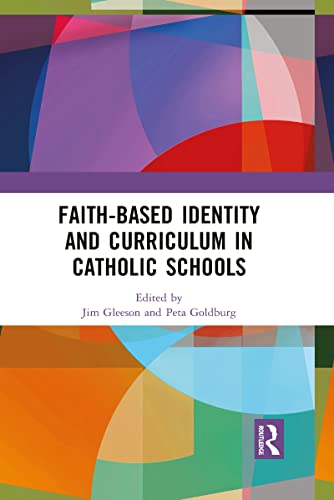 Stock image for Faith-based Identity and Curriculum in Catholic Schools for sale by Blackwell's