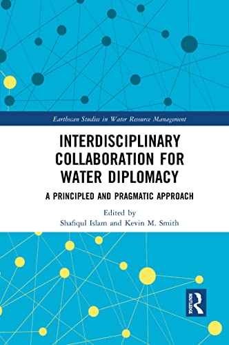 Beispielbild fr Interdisciplinary Collaboration for Water Diplomacy: A Principled and Pragmatic Approach zum Verkauf von Blackwell's