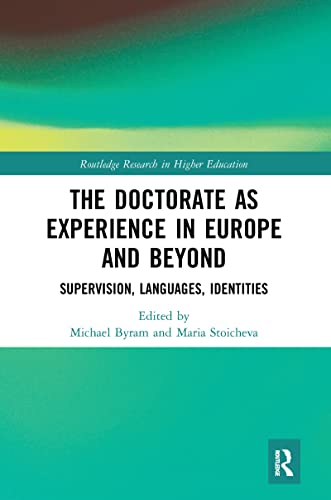 Beispielbild fr The Doctorate as Experience in Europe and Beyond: Supervision, Languages, Identities zum Verkauf von Blackwell's