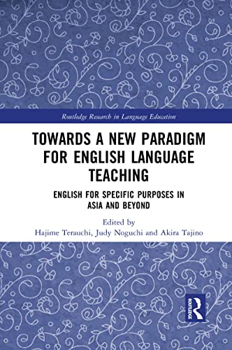 Beispielbild fr Towards a New Paradigm for English Language Teaching: English for Specific Purposes in Asia and Beyond zum Verkauf von Blackwell's