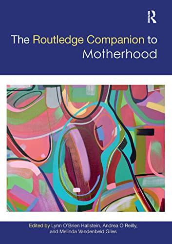 9781032085593: The Routledge Companion to Motherhood (Routledge Companions to Gender)