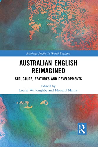 Imagen de archivo de Australian English Reimagined: Structure, Features and Developments a la venta por Blackwell's