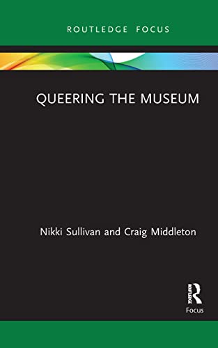 Beispielbild fr Queering the Museum zum Verkauf von Blackwell's