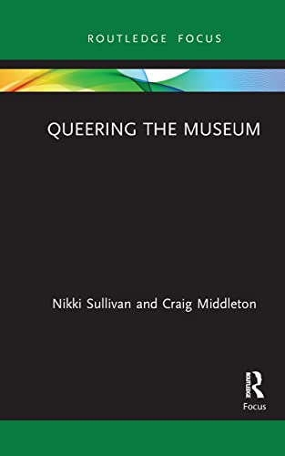 Stock image for Queering the Museum for sale by Blackwell's