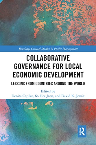 9781032086279: Collaborative Governance for Local Economic Development: Lessons from Countries around the World (Routledge Critical Studies in Public Management)
