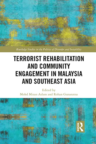 Stock image for Terrorist Rehabilitation and Community Engagement in Malaysia and Southeast Asia for sale by Blackwell's