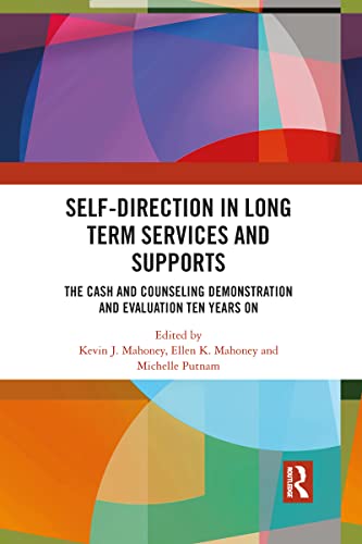 Imagen de archivo de Self-Direction in Long Term Services and Supports: The Cash and Counseling Demonstration and Evaluation Ten Years On a la venta por Blackwell's