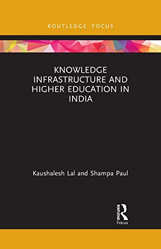 Stock image for Knowledge Infrastructure and Higher Education in India for sale by Blackwell's