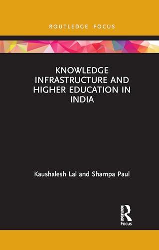 Stock image for Knowledge Infrastructure and Higher Education in India for sale by Blackwell's