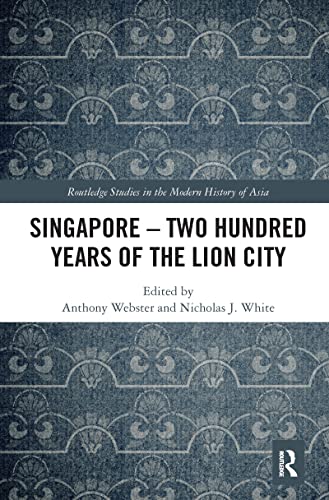 Stock image for Singapore : Two Hundred Years of the Lion City for sale by GreatBookPrices