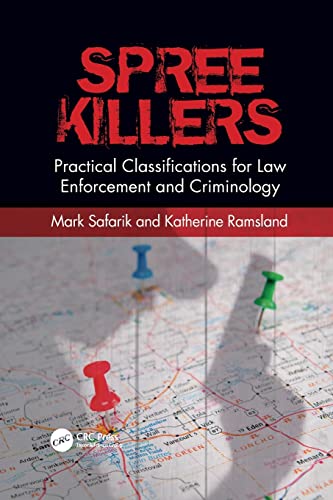 Beispielbild fr Spree Killers: Practical Classifications for Law Enforcement and Criminology zum Verkauf von Blackwell's
