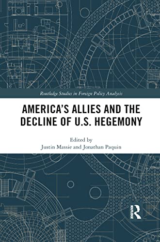 Beispielbild fr America's Allies and the Decline of US Hegemony zum Verkauf von Blackwell's
