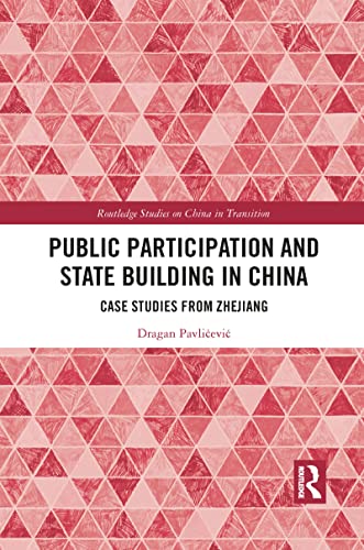 Stock image for Public Participation and State Building in China: Case Studies from Zhejiang for sale by Blackwell's