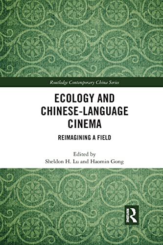 9781032087894: Ecology and Chinese-Language Cinema: Reimagining a Field (Routledge Contemporary China Series)