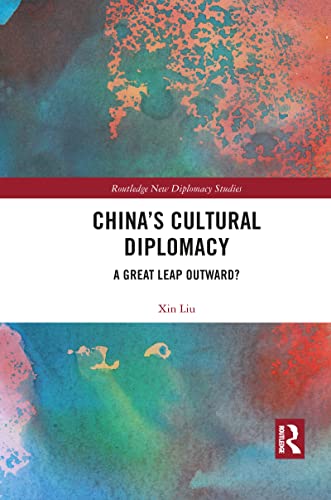 Beispielbild fr China's Cultural Diplomacy: A Great Leap Outward? zum Verkauf von Blackwell's