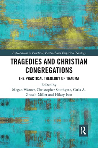 Imagen de archivo de Tragedies and Christian Congregations: The Practical Theology of Trauma a la venta por Blackwell's