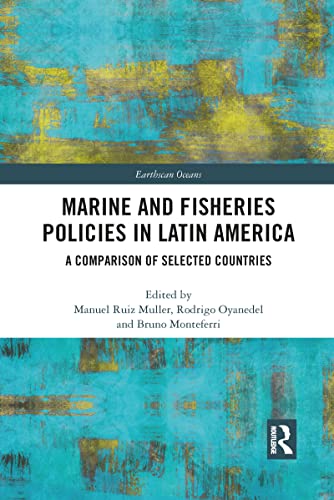 Beispielbild fr Marine and Fisheries Policies in Latin America: A Comparison of Selected Countries zum Verkauf von Blackwell's