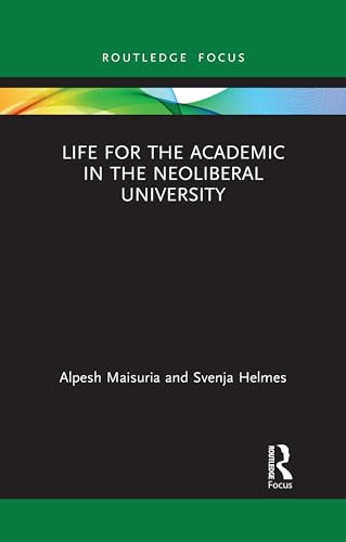 Beispielbild fr Life for the Academic in the Neoliberal University zum Verkauf von Blackwell's