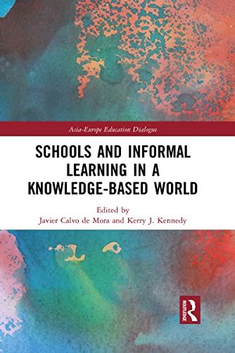 Beispielbild fr Schools and Informal Learning in a Knowledge-Based World (Asia-Europe Education Dialogue) zum Verkauf von BooksRun