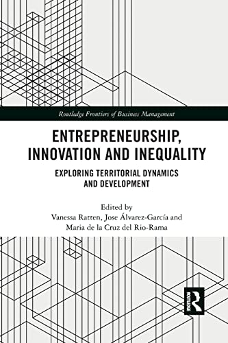9781032089911: Entrepreneurship, Innovation and Inequality: Exploring Territorial Dynamics and Development