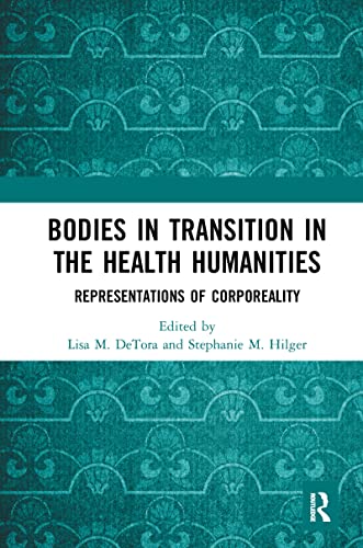 Beispielbild fr Bodies in Transition in the Health Humanities zum Verkauf von Blackwell's