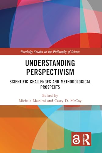 Imagen de archivo de Understanding Perspectivism: Scientific Challenges and Methodological Prospects a la venta por Blackwell's