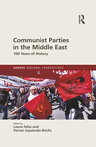 Stock image for Communist Parties in the Middle East : 100 Years of History for sale by GreatBookPrices