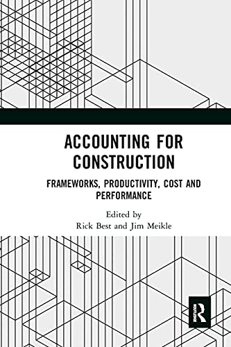 Imagen de archivo de Accounting for Construction: Frameworks, Productivity, Cost and Performance a la venta por Blackwell's