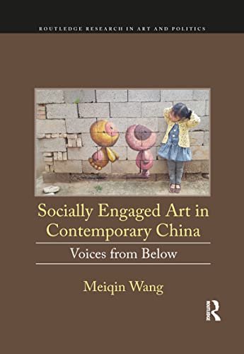 Beispielbild fr Socially Engaged Art in Contemporary China zum Verkauf von Blackwell's