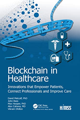 Beispielbild fr Blockchain in Healthcare: Innovations that Empower Patients, Connect Professionals and Improve Care zum Verkauf von Blackwell's