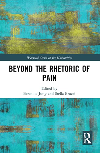 Imagen de archivo de Beyond the Rhetoric of Pain (Warwick the Humanities) a la venta por Books From California