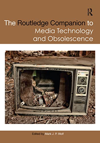 Beispielbild fr The Routledge Companion to Media Technology and Obsolescence zum Verkauf von Blackwell's