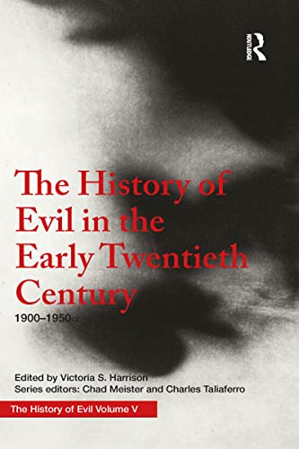 Stock image for The History of Evil in the Early Twentieth Century 1900-1950 CE for sale by Blackwell's