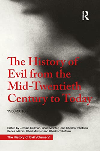 Stock image for History of Evil from the Mid-twentieth Century to Today : 1950-2018 for sale by GreatBookPrices