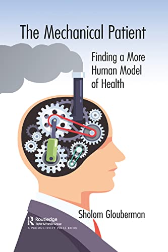 9781032095318: The Mechanical Patient: Finding a More Human Model of Health