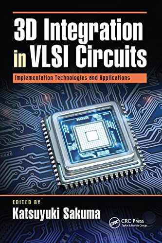 9781032095547: 3D Integration in VLSI Circuits (Devices, Circuits, and Systems)