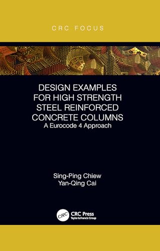 Imagen de archivo de Design Examples for High Strength Steel Reinforced Concrete Columns: A Eurocode 4 Approach a la venta por Reuseabook