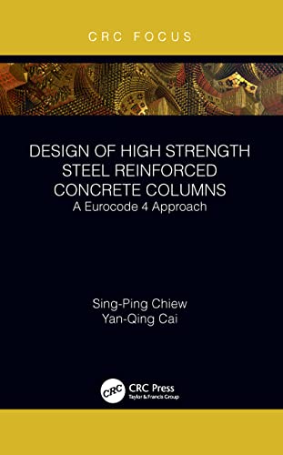 Stock image for Design of High Strength Steel Reinforced Concrete Columns: A Eurocode 4 Approach for sale by Blackwell's